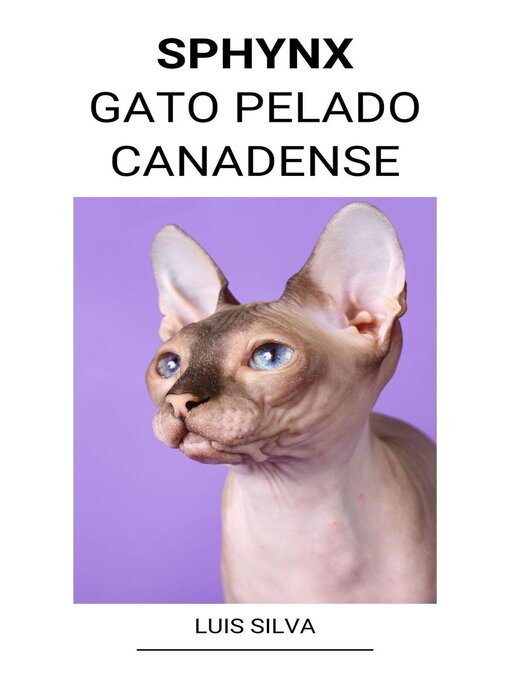 Title details for Sphynx (Gato Pelado Canadense) by Luis Silva - Available